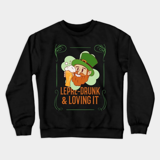 Lepre-drunk and loving it Crewneck Sweatshirt by CoffeeBrainNW